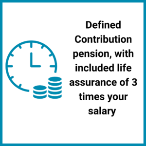 Defined Contribution pension, with included life assurance of 3 times your salary